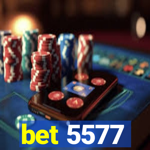 bet 5577